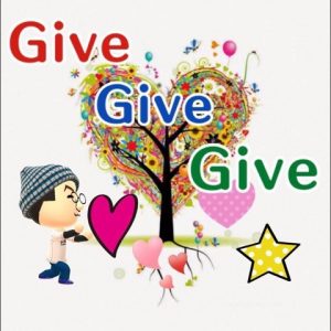 give give give